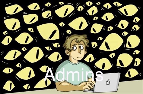 “Admins” on concerned guy on laptop being watched by eyes.