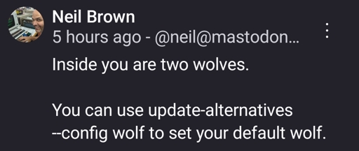 Inside you are two wolves.

You can use update-alternatives --config wolf to set your default wolf.