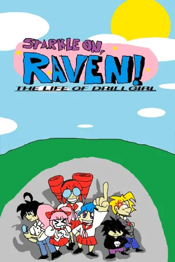 SPARKLE ON RAVEN poster: the characters stand in a grassy field with a blue sky with clouds and a bright sun and the title. It was clearly made in Microsoft Paint with a very amateurish style.