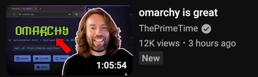 A screenshot of a youtube recommendation. The video's title is "omarchy is great" and the thumbnail features DHH. The channel in question is named "ThePrimeTime". The video was posted 3 hours before the screenshot was taken.