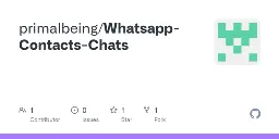 GitHub - primalbeing/Whatsapp-Contacts-Chats