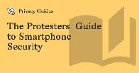 The Protesters' Guide to Smartphone Security