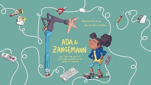 Ada & Zangemann - Una fiaba che parla di software, skateboard e gelato al lampone